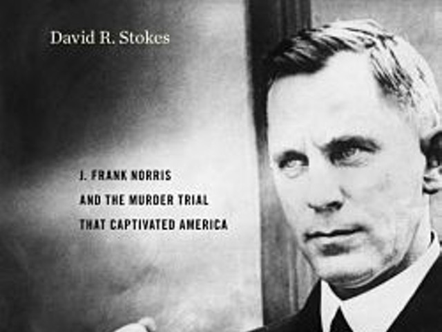 "The Most Famous Story Most Americans Have Never Heard": J. Frank Norris, The Shooting Salvationist