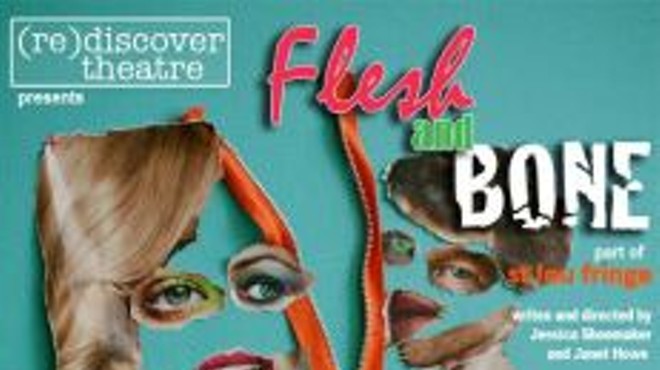St. Lou Fringe Review: Flesh and Bone