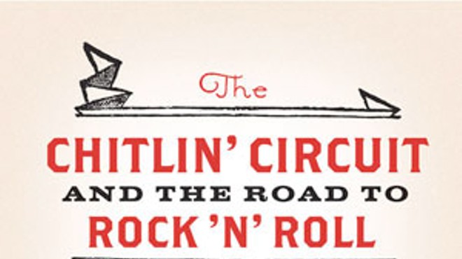 The Chitlin' Circuit and the Road to Rock 'n' Roll: An Interview With Author Preston Lauterbach