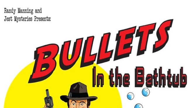 Bullets in the Bathtub Dinner Theater