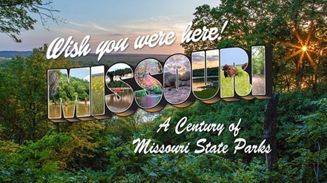 Wish You Were Here- A Century of Missouri State Parks