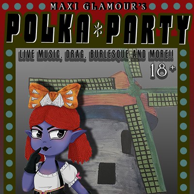 Maxi Glamour Polka Party and Drag Show