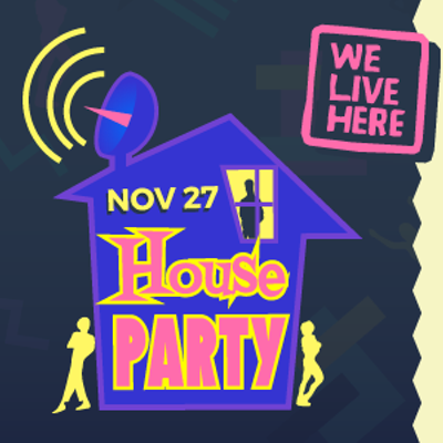 We Live Here House Party