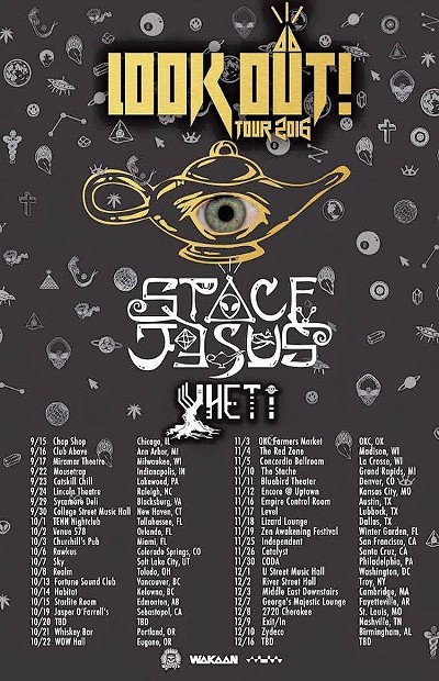 Look Out! tour featuring Space Jesus & Yheti