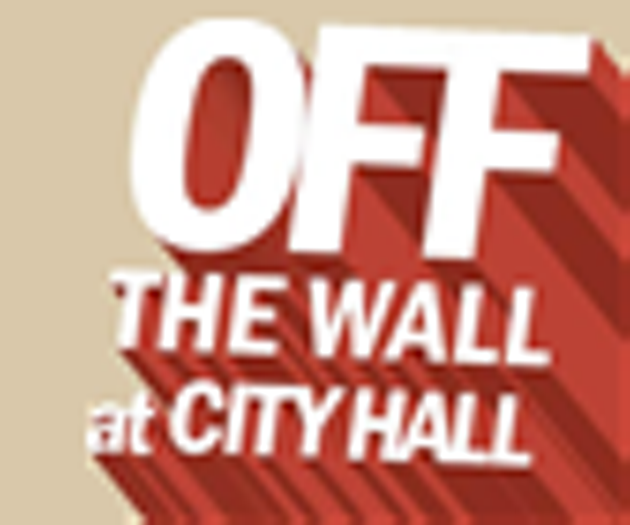 Off the Wall at City Hall
