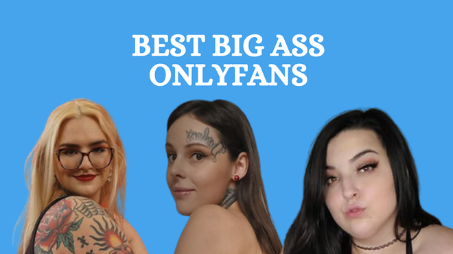 11 Best Big Ass OnlyFans Featuring Big Booty OnlyFans in 2024