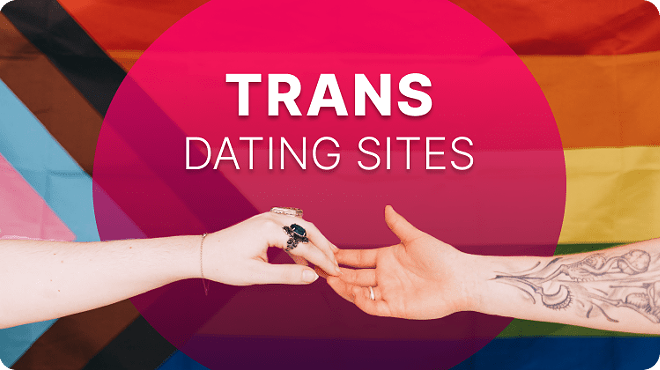 11 Trans Dating Sites and Apps To Try in 2024 (8)