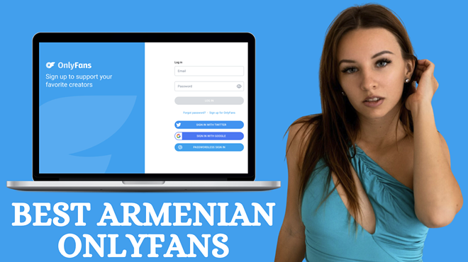 12 Best Armenian OnlyFans Featuring Armenian OnlyFans Girls in 2024