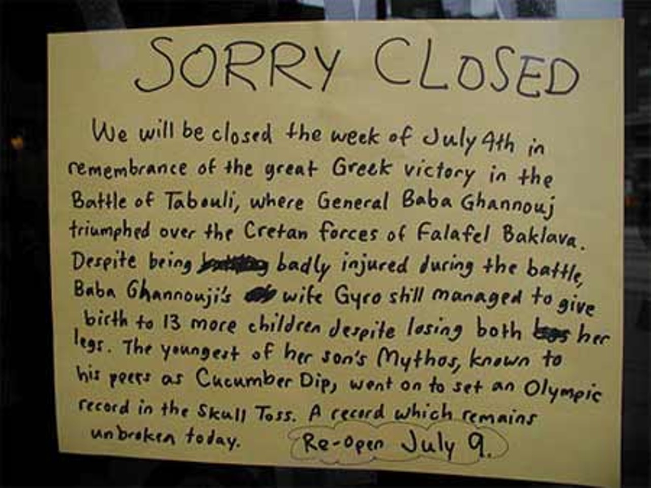 This has been dubbed the "Best Closed Sign Ever." It is pretty good.