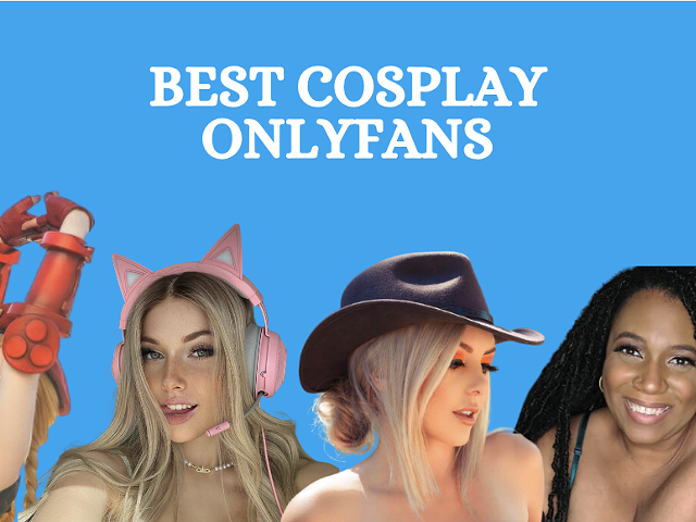 The Best Cosplay OnlyFans Accounts Featuring Top Cosplay OnlyFans Creators in 2024
