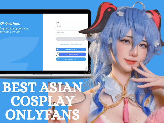 78 Best Asian Cosplay OnlyFans Accounts Featuring Top Asian Cosplayer OnlyFans Creators in 2024
