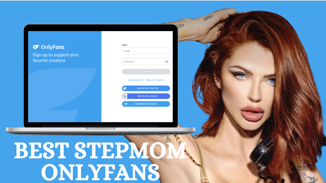 Best Stepmom OnlyFans Featuring OnlyFans Step Mom Content in 2024