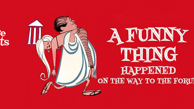A FUNNY THING HAPPENED ON THE WAY TO THE FORUM, at New Line Theatre