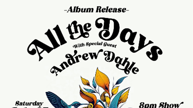 All the Days Album Release Show with special guest Andrew Dahle