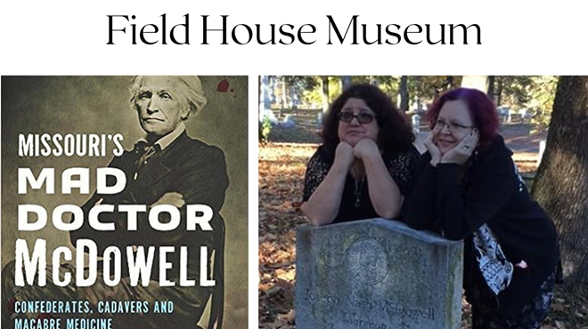 Author Talk: Missouri's Mad Doctor McDowell: Confederates, Cadavers and Macabre Medicine