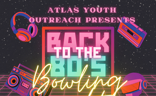 Back to the 80's - The 2nd Annual Bowling Night Benefitting Atlas Youth Outreach