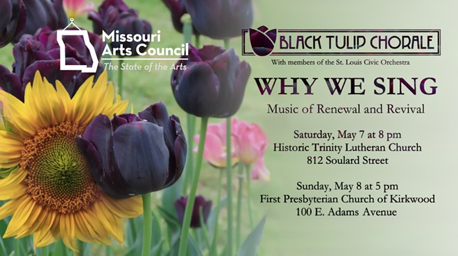 BLACK TULIP CHORALE presents "Why We Sing: Music of Renewal and Revival"