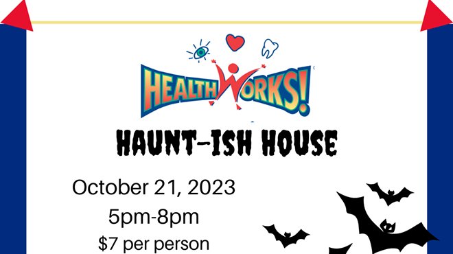 HealthWorks! Haunt-ish House