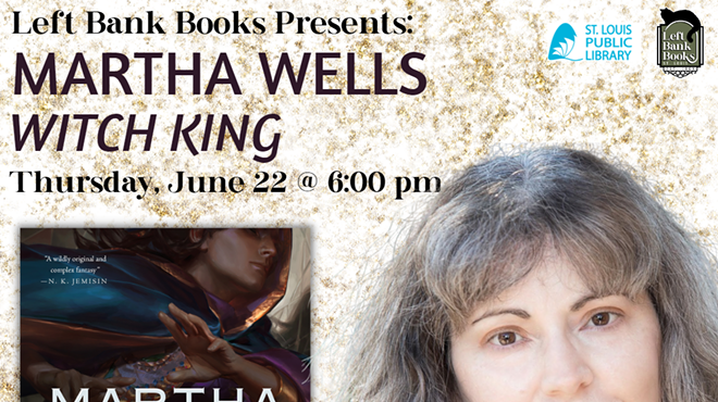 Left Bank & Schlafly Public Library Welcome Sci-Fi/Fantasy Great & Author of Murderbot Series, MARTHA WELLS on June 22!