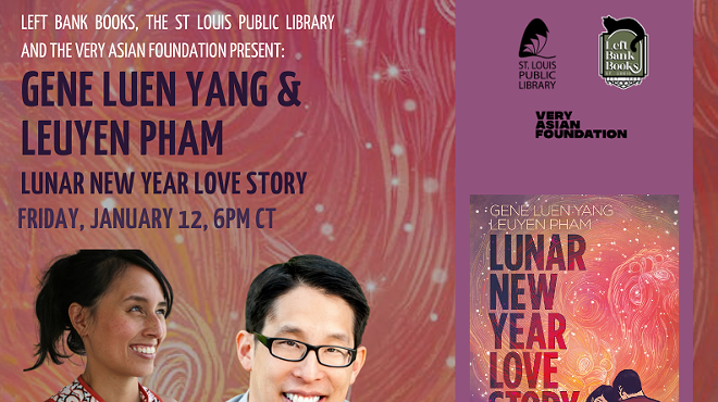 Left Bank Books, Schlafly Public Library, and Very Asian Foundation Present: Gene Luen Yang & LeUyen Pham - Lunar New Year Love Story