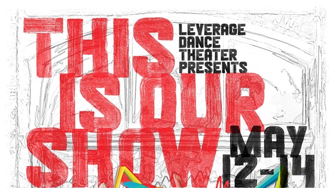 Leverage Dance Theater Presents This Is Our Show