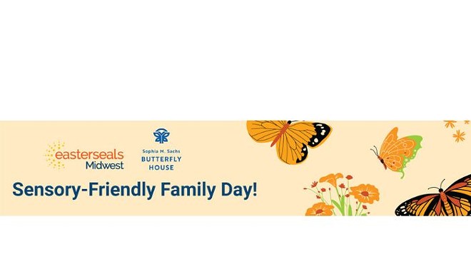 Sensory-Friendly Family Day at the Sophia M. Sachs Butterfly House