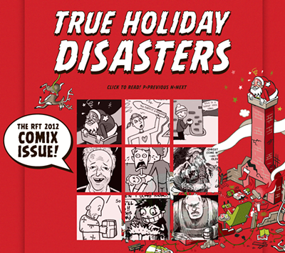 True Holiday Disasters! The RFT 2012 Comix Issue
