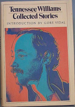 Tennessee Williams' short stories, with an intro from Gore Vidal. - CDRUMMBKS ON FLICKR