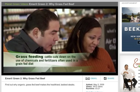 And here, for your delectation, "Grass-Fed Emeril": Click the screenshot above to watch Emeril Lagasse wax rhapsodic about the green, green glories of grass-fed beef - planetgreen.discovery.com