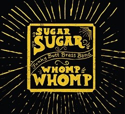 Funky Butt Brass Band to Release Sugar Sugar Whomp Whomp This Saturday: Listen Now