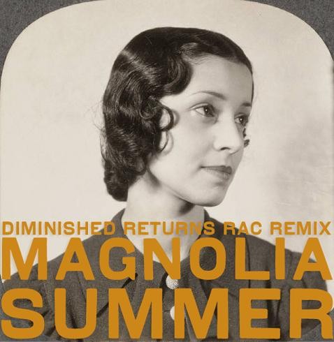 MP3: Magnolia Summer, "Diminished Returns (RAC remix)" + Robyn "Cobrastyle (RAC Remix)"