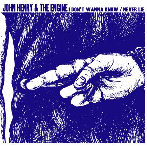 MP3: John Henry and the Engine, "I Don't Wanna Know"