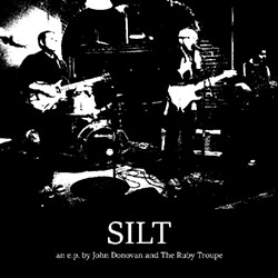 John Donovan Brings His Ruby Troupe into the Real World with New Silt EP