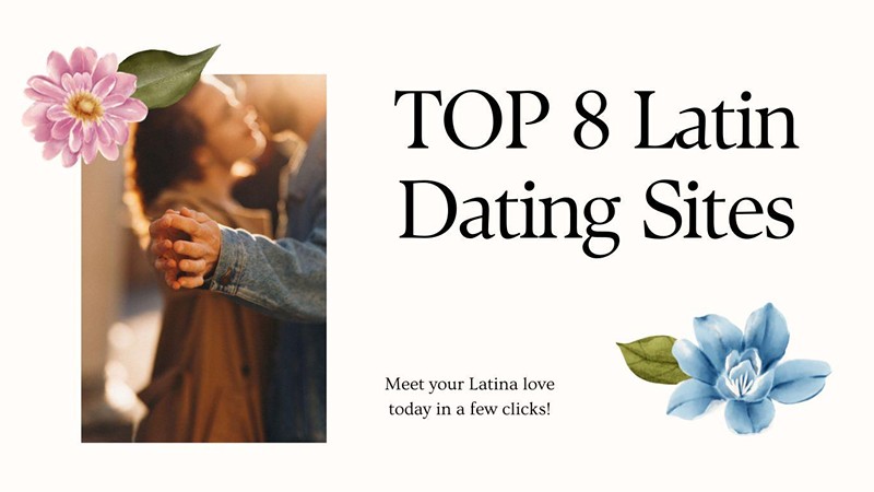 Best Latin Dating Sites & Apps To Meet Latino Singles