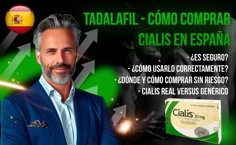 Tadalafilo: ¿Como comprar Cialis  en línea en España (Пenérico y Original 5mg, 10mg, 20mg y 60mg pastillas)