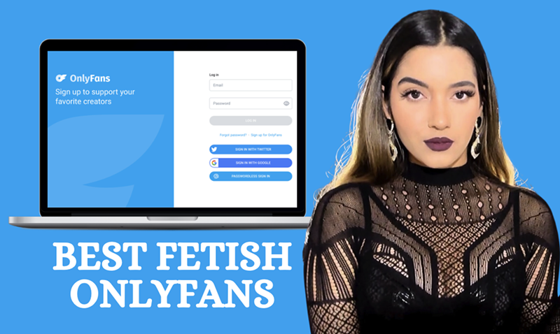 13 Best Fetish OnlyFans Pages Featuring Fetish Friendly OnlyFans Models in 2024