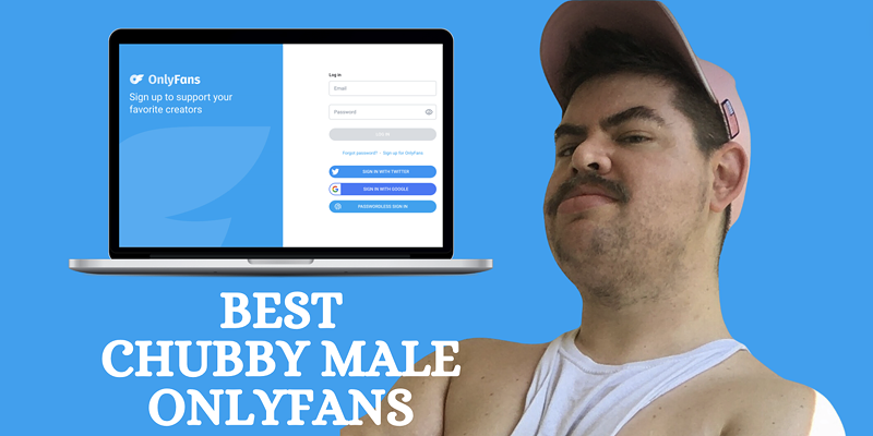 14 Best Chubby Male OnlyFans Featuring Fat Gays in 2024