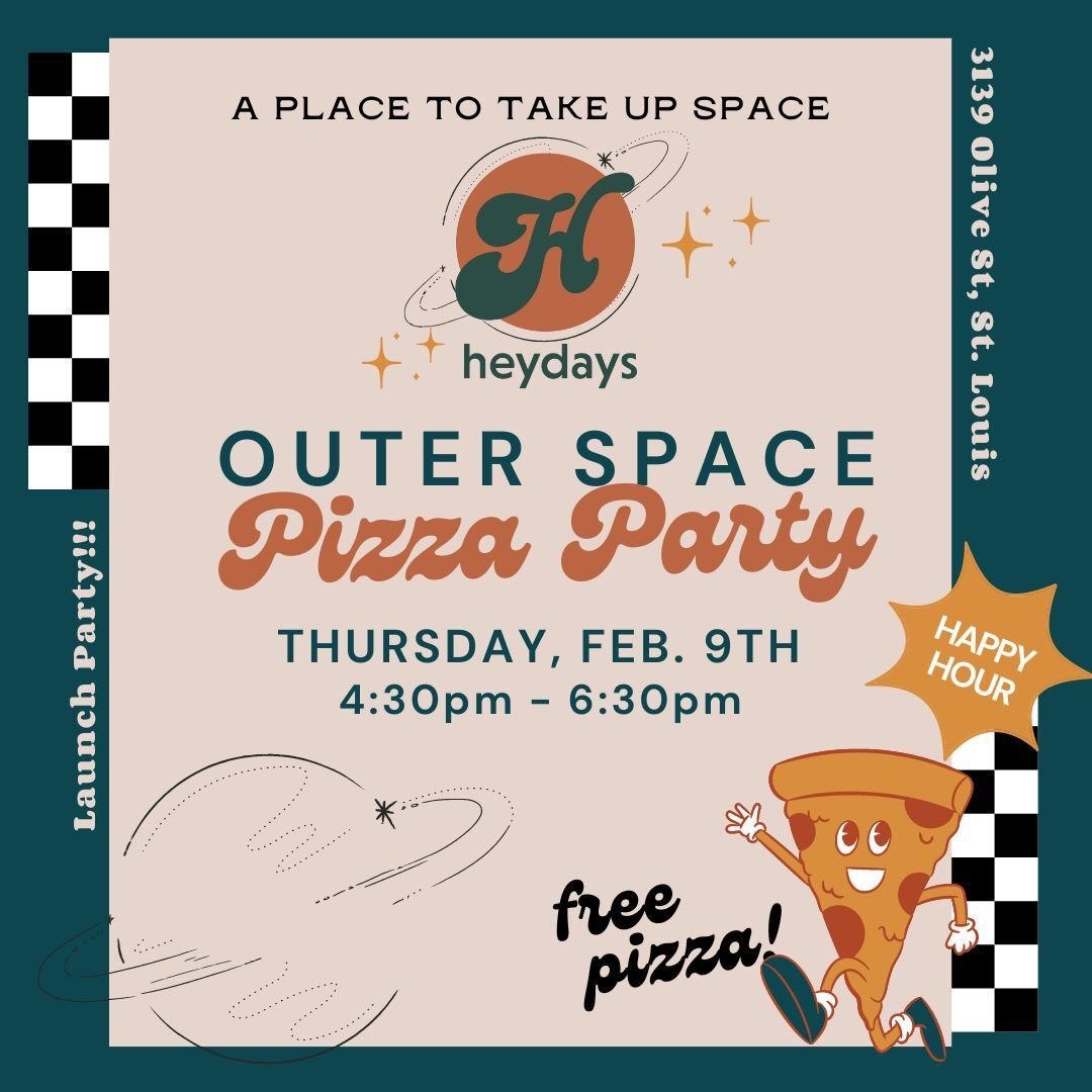 Heydays—a creative & collaborative coworking, content creation & curated event space is opening with an intergalactic pizza party. JOIN US!
